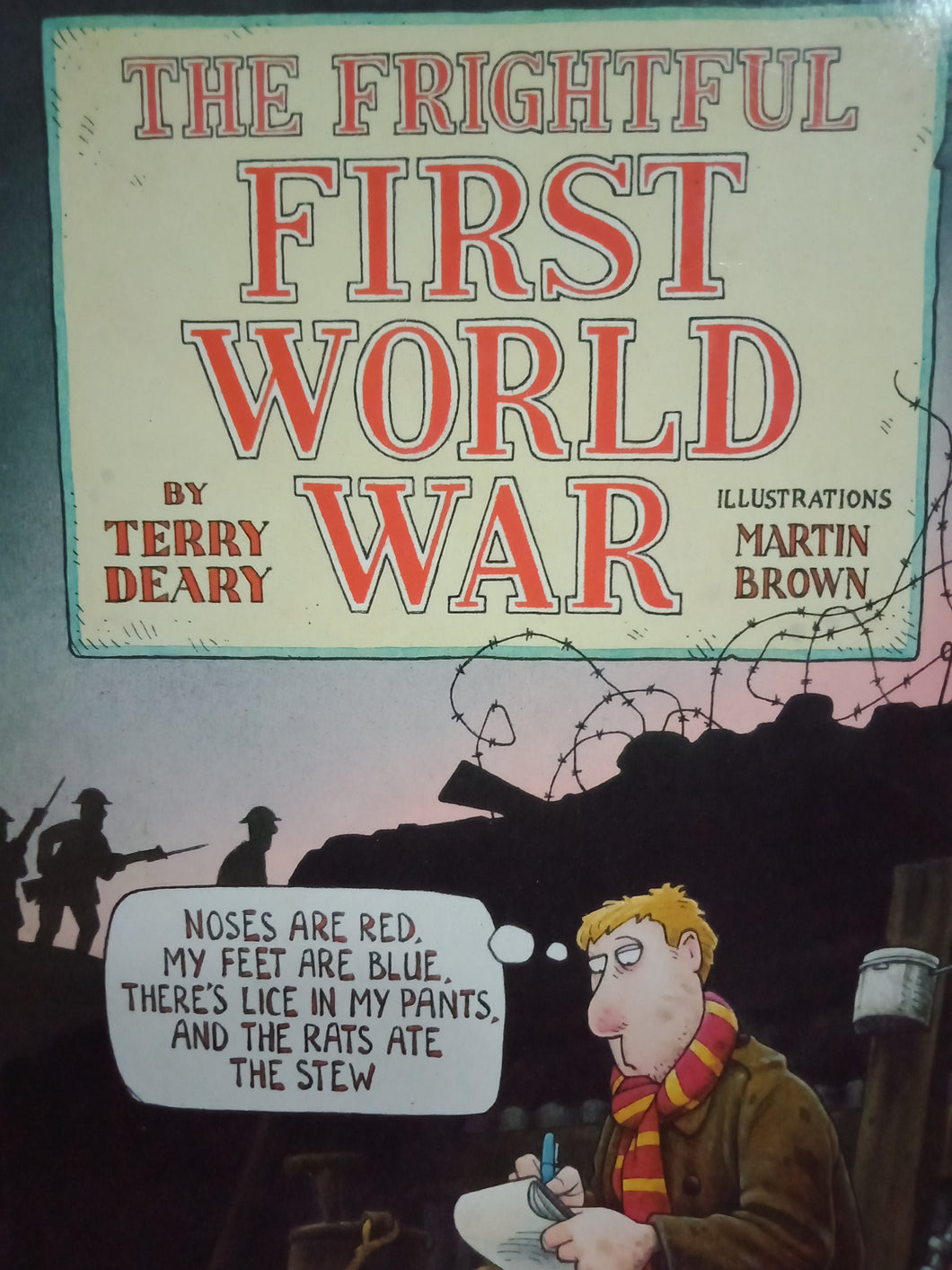 The Frightful First World War by Terry Deary