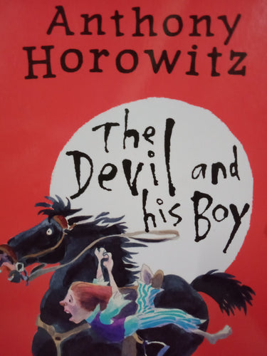 The Devil And His Boy by Anthony Horowitz