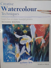 Load image into Gallery viewer, Creative Watercolour Techniques by Richard Bolton