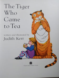 The Tiger Who Came To Tea By: Judith Kerr