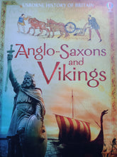 Load image into Gallery viewer, Anglo-Saxons And Vikings Usborne History Of Britain By: a Hazel Maskell &amp;Dr. Abigail Wheatley