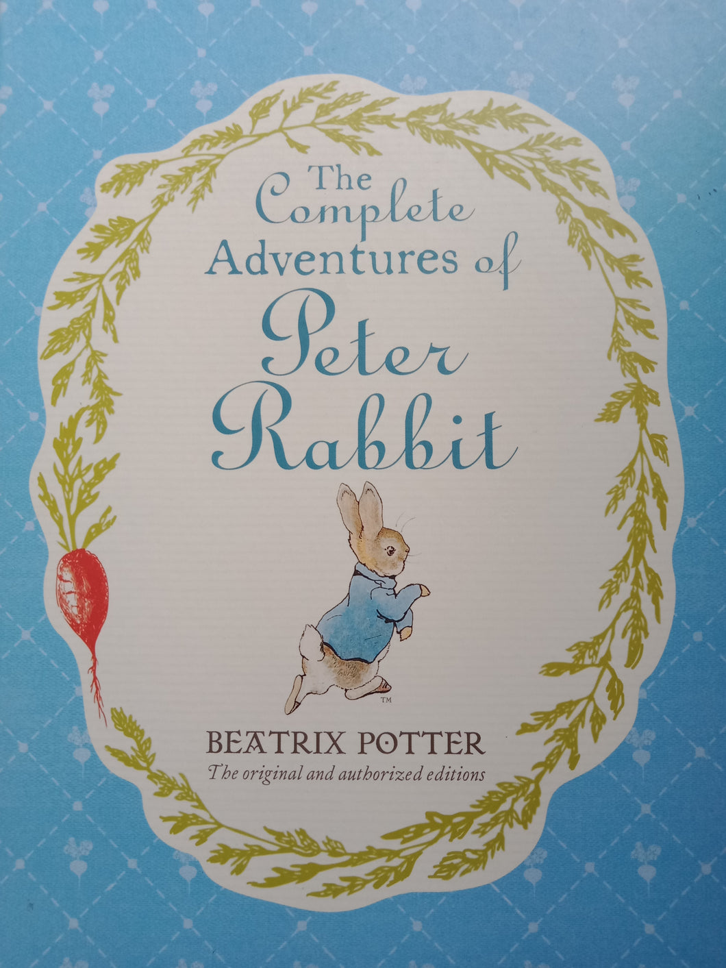 The Complete Adventures Of Peter Rabbit By: Beatrix Potter