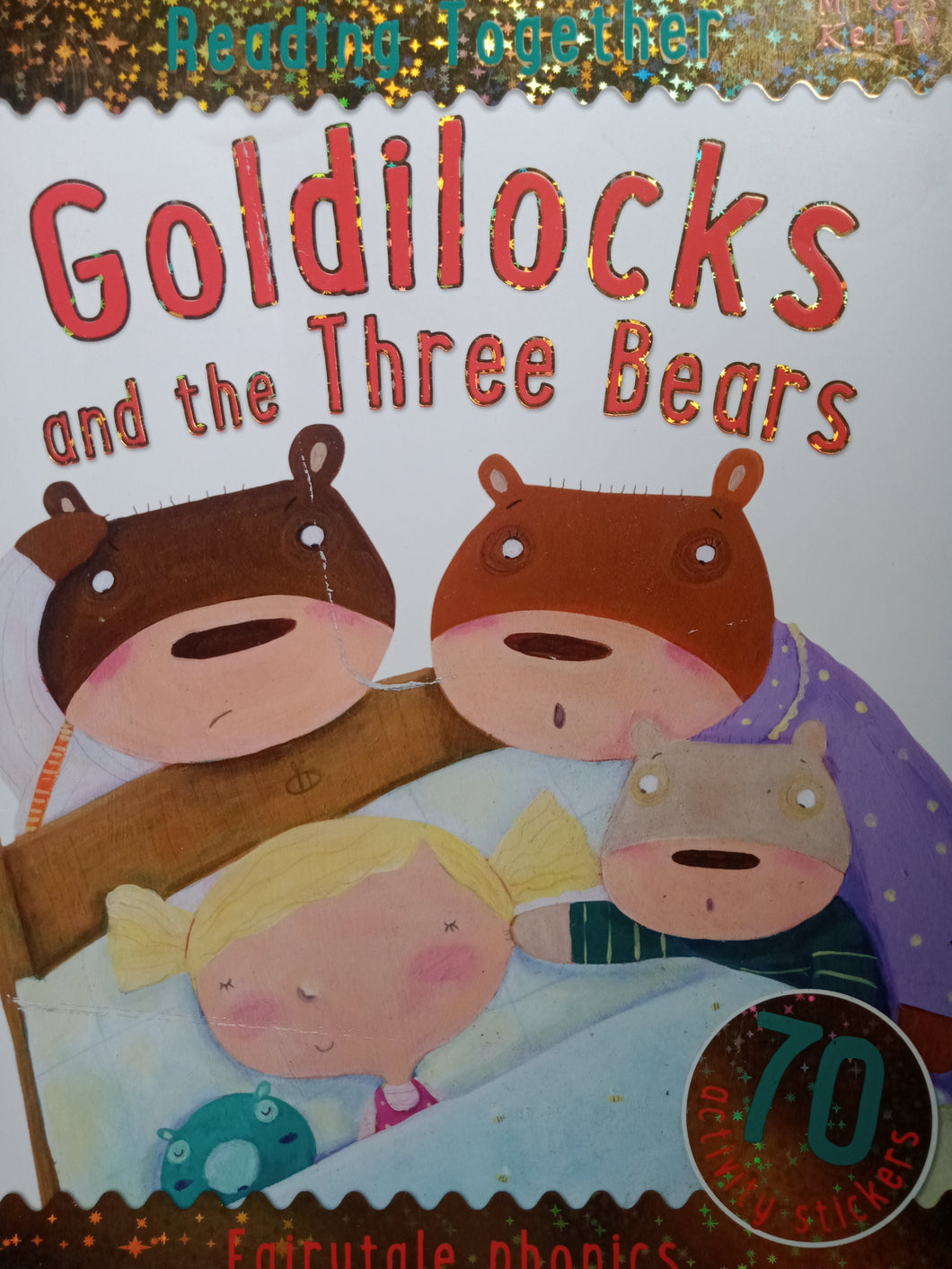 Goldilocks And The Three Bears By: Miles Kelly