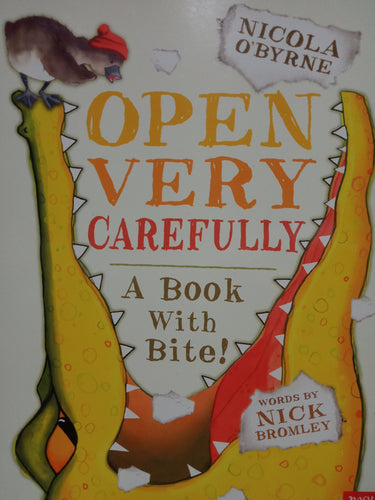 Open Very Carefully A Book Bite by Nicola O'Byrne