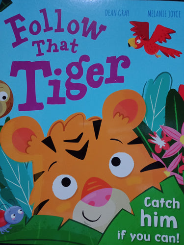 Follow That Tiger by Dean Gray