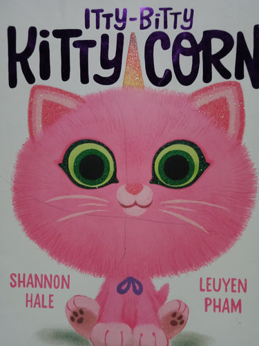 Itty Bitty Kitty Corn by Shannon Hale