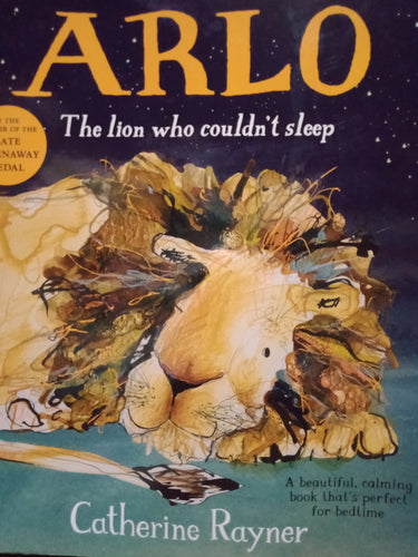 Arlo The Lion Who Couldn't Sleep by Catherine Rayner
