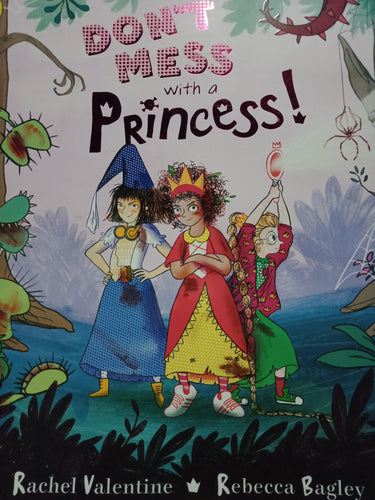 Don't Mess With A Princess by Rachel Valentine