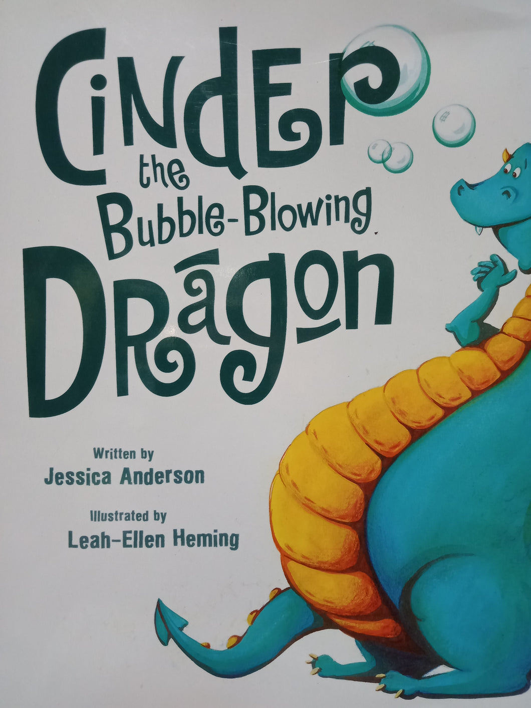 Cinder The Bubble Blowing Dragon by Jessica Anderson