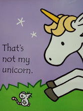 Load image into Gallery viewer, That&#39;s Not My Unicorn by Fiona Watt