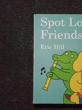 Load image into Gallery viewer, Spot Loves His Friends by Eric Hill