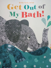 Load image into Gallery viewer, Get Out Of My Bath by Britta Teckentrup