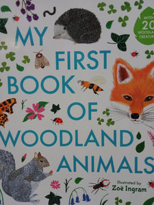 My First Book Of Woodland Animals by Zoe Ingram