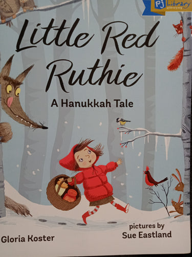 Pj Library: Little Red Ruthie A Hanukkah Tale by Gloria Koster