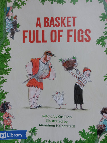 Pj Library:A Basket Full Of Figs by Ori Elon