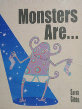 Load image into Gallery viewer, Monsters Are by Sarah Gibbs