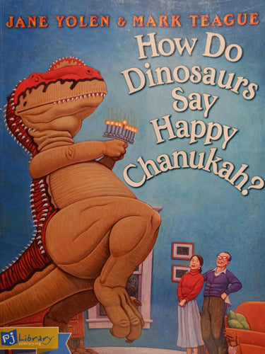 How Do Dinosaurs Say Happy Chanukah by Jane Yolen