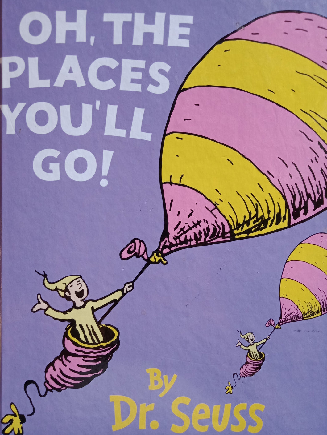 Oh,The Placea You'll Go by Dr.Seuss