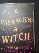 Load image into Gallery viewer, Paybacks A Witch by Lana Harper