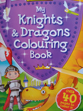 Load image into Gallery viewer, My Knights &amp; Dragons Colouring Book