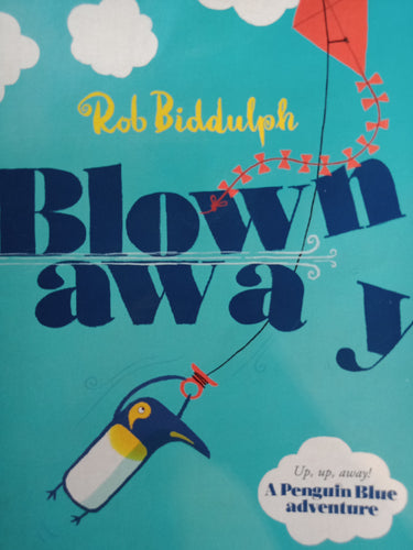 Blown A Way by Rob Biddulph