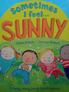 Sometimes I Feel Sunny by Gillian Shields