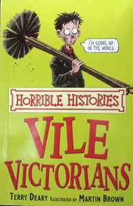 Horrible Histories: Vile Victorians By Terry Deary