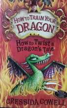 Load image into Gallery viewer, How To Train Your Dragon: How ToTwist A Dragon&#39;s Tale By Cressida Cowell