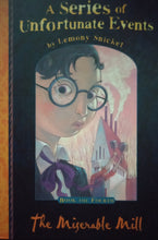 Load image into Gallery viewer, A Series Of Unfortunate Events: The Miserable Mill by Lemony Snicket