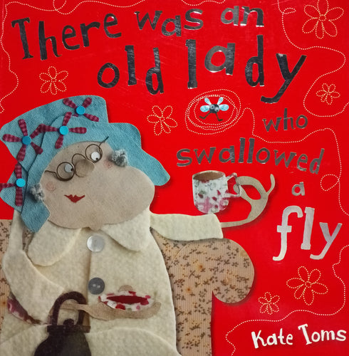 There Was An Old Lady Who Swallowed A Fly