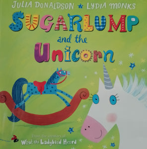 Sugarlump And The Unicorn by Julia Donaldson