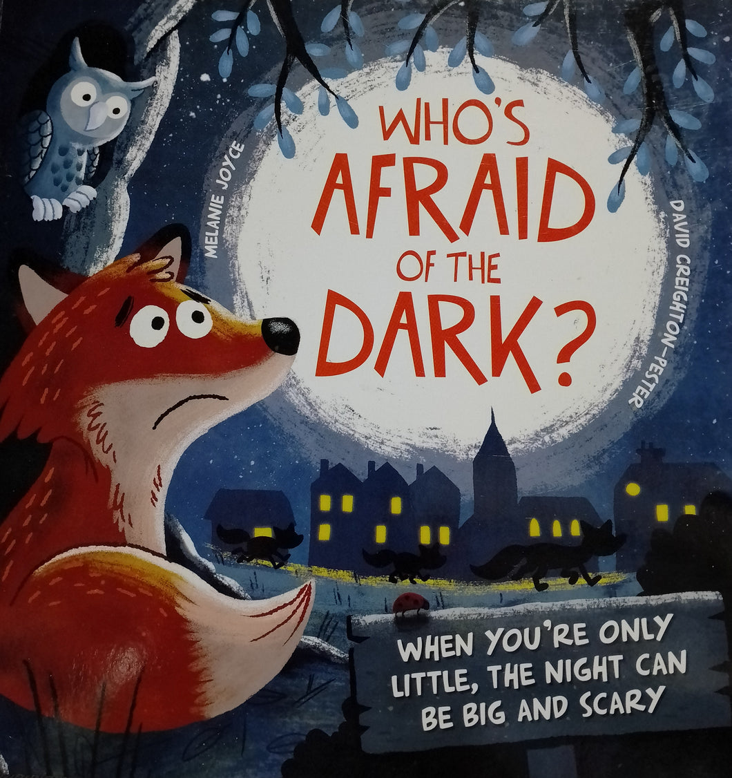 Who's Afraid Of The Dark? by Melanie Joyce