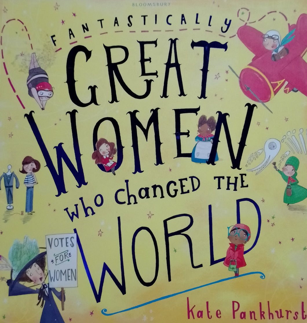 Fantastically Great Women Who Changed The World by Kate Pankhurst
