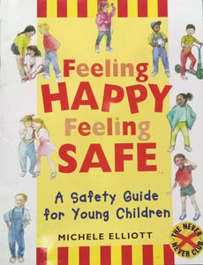 Feeling Happy Feeling Safe by Michelle Elliott
