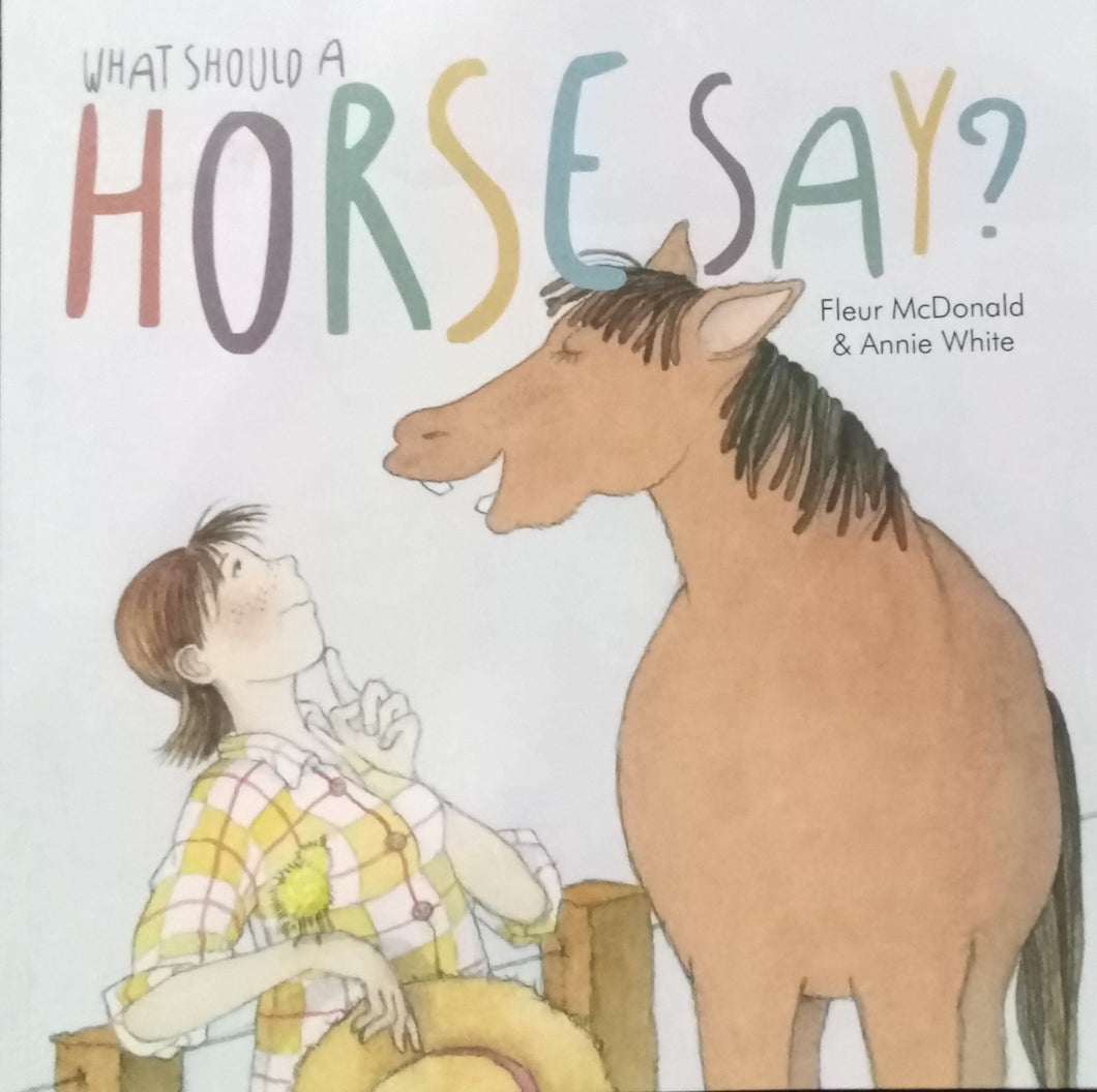 What Should A Horse Say? By FleurMcDonald