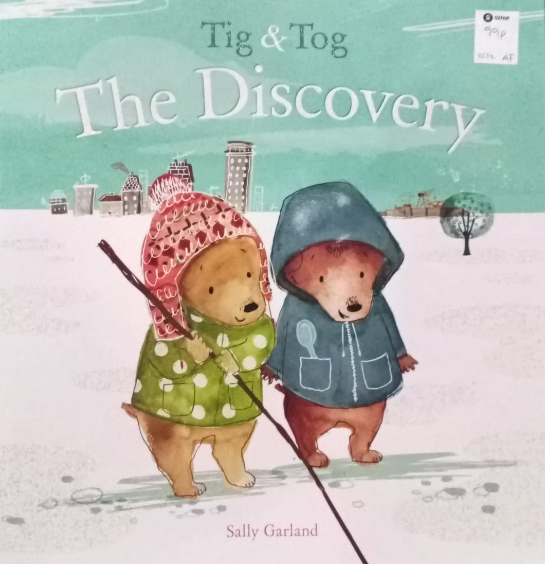 Tig & Tog The Discovery by Sally Garland