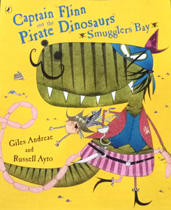 Captain Flinn and the Pirate Dinosaurs by Giles Adreae