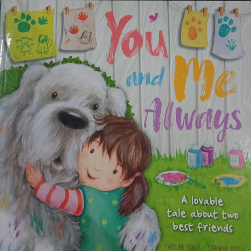 You and Me Always by Caroline Pedler & Stephanie Moss