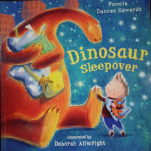 Load image into Gallery viewer, Dinosaur Sleepover by Pamela &amp; Duncan Edwards