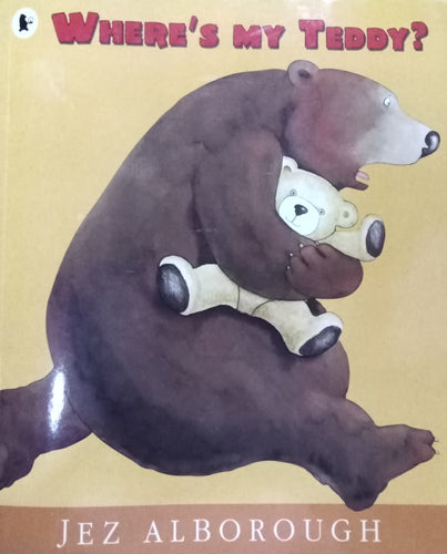 Where's my Teddy? By Jez Alborough