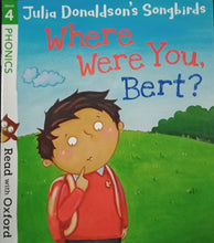 Load image into Gallery viewer, Where Were You Bert? by Julia Donaldson&#39;s Songbirds
