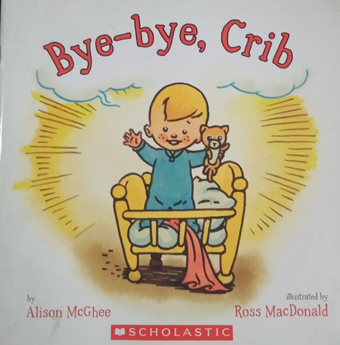 Bye-bye, Crib by Alison McGhee