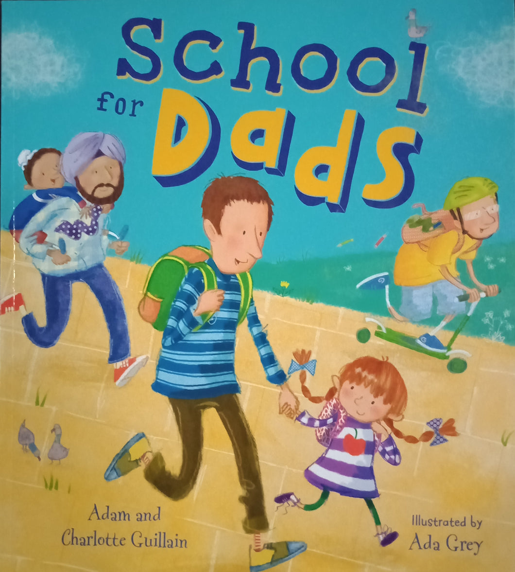 School For Dads by Adam & Charlotte Guillain