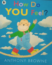 Load image into Gallery viewer, How Do You Feel? By Anthony Browne