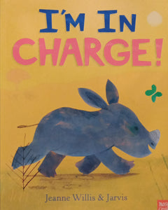 I'm in Charge by Jeanne Willis & Jarvis