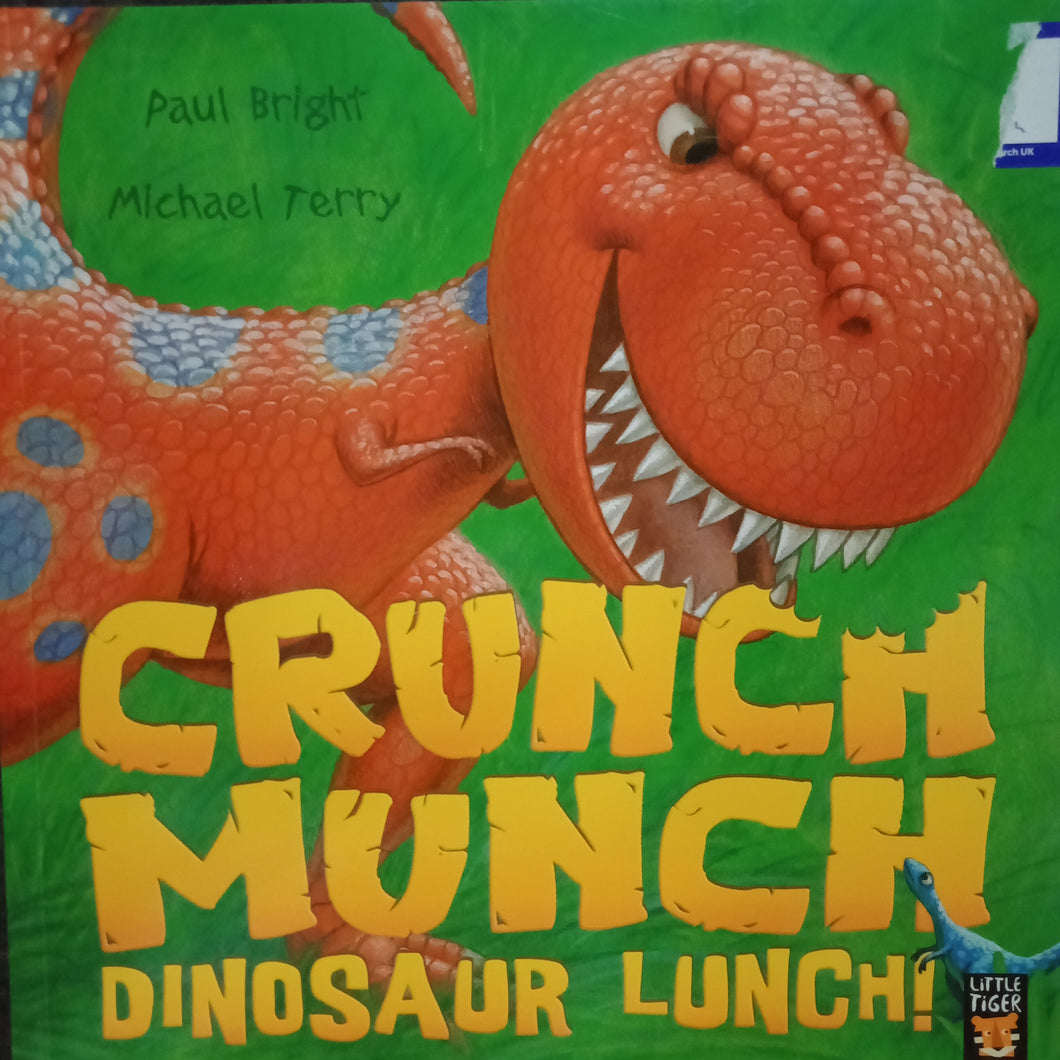 Crunch Munch Dinosaur Lunch by Paul Bright