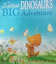 Load image into Gallery viewer, The Littlest Dinosaur&#39;s Big Adventure by Michael Foreman