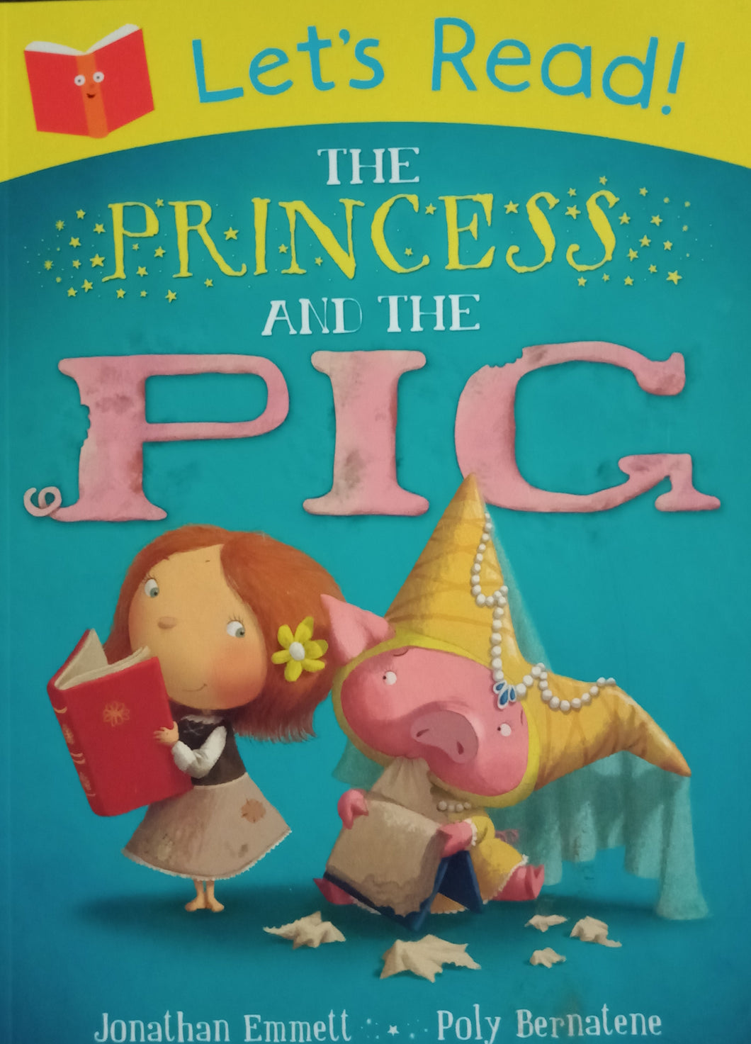 The Princess And the Pig by Jonathan Emmett & Poly Bernatene