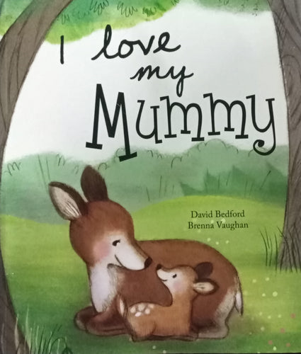 I Love my Mummy by David Bedford