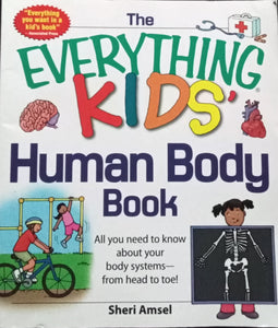 The Everything Kids' Human Body Book by Sheri Amsel